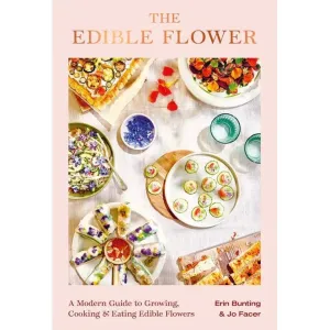 The Edible Flower - Erin Bunting & Jo Facer